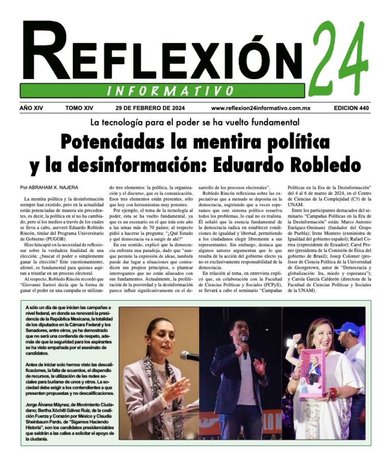 Reflexión 24 No 440 | Potenciadas la mentira política y la desinformación: Eduardo Robledo