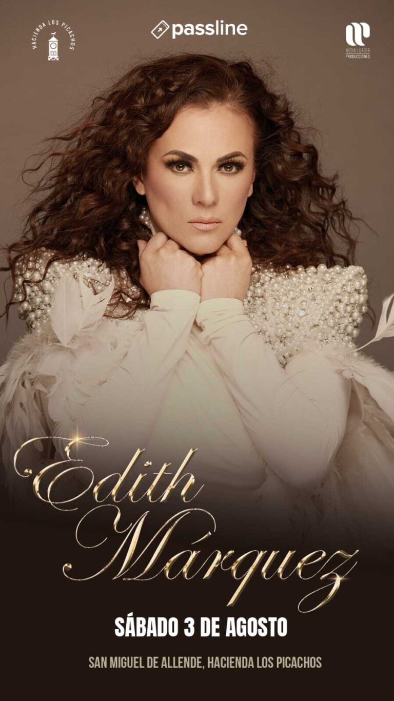 EDITH MÁRQUEZ celebrará 25 años de trayectoria con un espectáculo imperdible en San Miguel De Allende