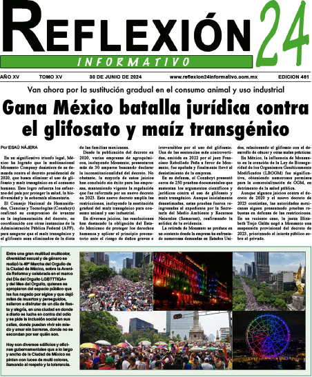 Reflexion 24 No 461 | Gana México batalla jurídica contra el glifosato y maíz transgénico