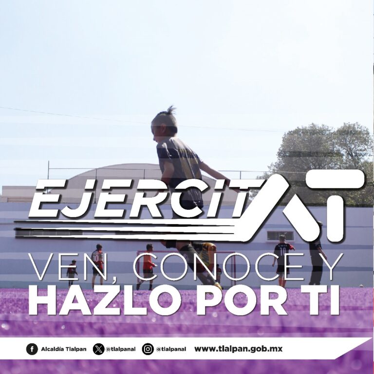TLALPAN LANZA CAMPAÑA “EJERCITAT”