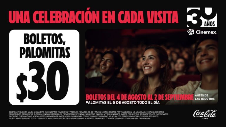 Cinemex cumple 30 años y lo celebra contigo a lo grande