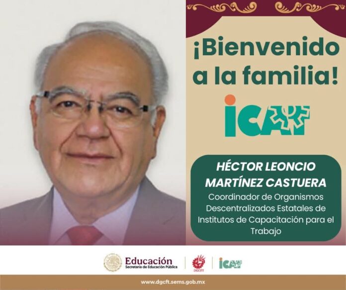 Fortalece SEP estrategia nacional de capacitación para el trabajo con nombramiento del Dr. Héctor Martínez Castuera