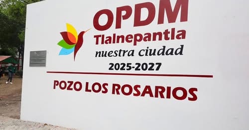 Tlalnepantla pone en operación pozo Los RosariRaciela fortalecer el suministro de agua a más de 17 mil habitantes