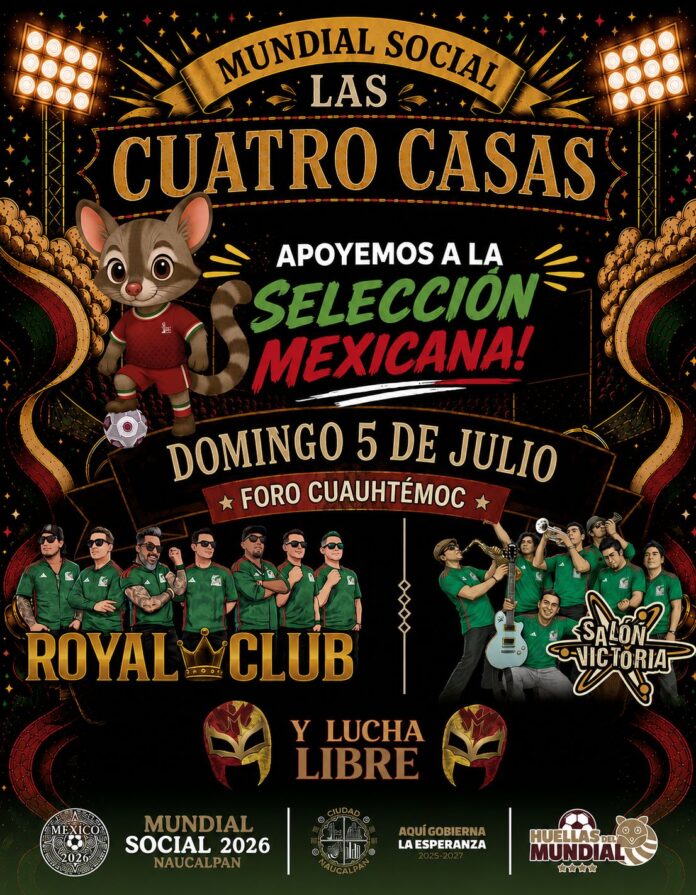 Naucalpan reunirá música, lucha libre y fútbol en nueva jornada del Mundial Social Las Cuatro Casas